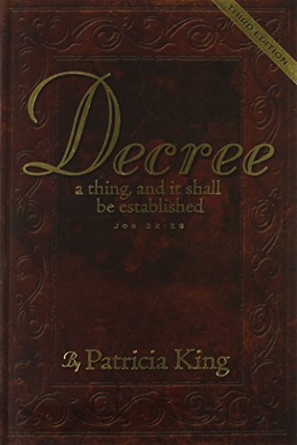Decree: A thing an it shall be established by Patricia King (2011-10-01)