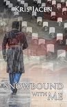 Snowbound with Me (With Me #7.5)