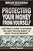 Protecting Your Money From Yourself: A Retiree's Guide to Insuring You Have Enough Money to Enjoy Your Retirement by Bryan Sullivan (2011-10-21)