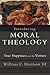 [Introducing Moral Theology: True Happiness and the Virtues] [By: William C. Mattison III] [October, 2008]