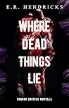 Where Dead Things...