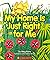 My Home Is Just Right for Me by Meg Barry