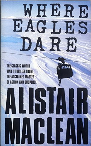Alistair Maclean- Where Eagles Dare