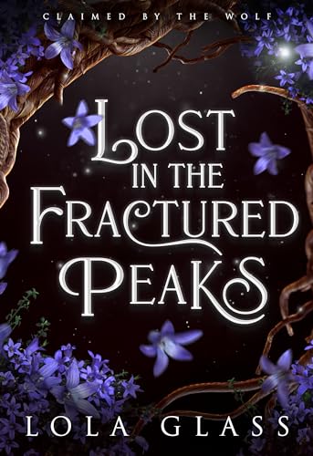Lost in the Fractured Peaks (Claimed by the Wolf, #2)