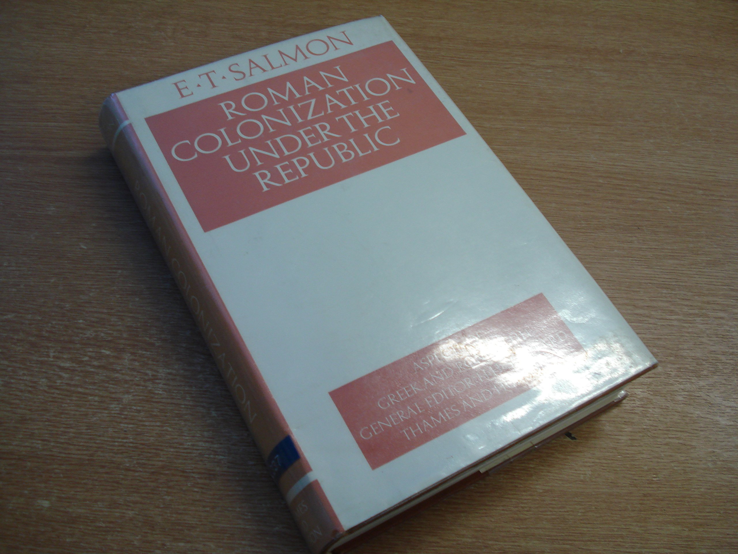 Roman colonization under the Republic (Aspects of Greek and Roman life)
