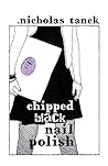 Chipped Black Nail Polish Paperback – April 9, 2015