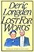Lost for Words by Longden, Deric (1991) Hardcover