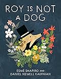 Roy Is Not a Dog