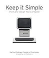 By Hartmut Esslinger - Keep it Simple: The Early Design Years of Apple By Hartmut Esslinger - Keep it Simple: The Early Design Years of Apple