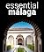 Essential Málaga: A Concise...