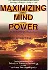 Maximizing Mind Power: The Art of Managing Your Greatest Asset Maximizing Mind Power: The Art of Managing Your Greatest Asset