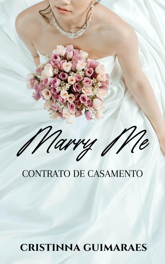 Marry Me - Contrato de Casamento (Portuguese Edition)