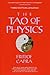 The Tao of Physics: An Exploration of the Parallels Between Modern Physics and Eastern Mysticism
