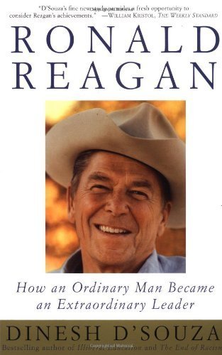 Ronald Reagan: How an Ordinary Man Became an Extraordinary Leader Touchstone edition by D'Souza, Dinesh (1999) Paperback