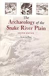 The Archaeology of the Snake River Plain The Archaeology of the Snake River Plain