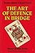 The Art of Defence in Bridge (Master Bridge Series)