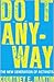 Do It Anyway