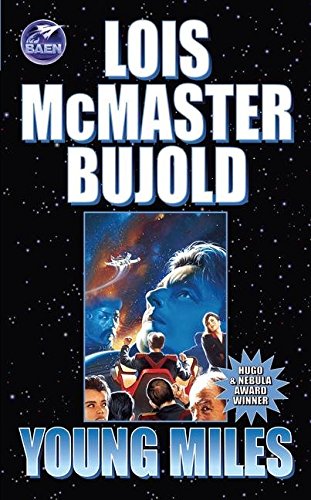 Young Miles (Miles Vorkosigan Adventures) by Bujold, Lois McMaster (2003) Mass Market Paperback