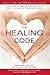The Healing Code by Alex Loyd (2010-03-29)