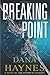 Breaking Point by Dana Haynes (2011-11-08)