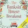 The Banksia House...