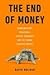 The End of Money