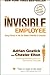 (The Invisible Employee: Using Carrots to See the Hidden Potential in Everyone) [By: Gostick, Adrian] [Jan, 2010]