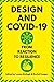 Design and Covid-19: From R...