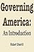 Governing America: An Intro...