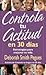 Controla Tu Actitud En 30 Dias Bolsillo