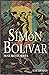 Moderna biografía Simón Bolívar (Colección Interés general) (Spanish Edition)