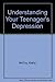 Understanding Your Teenager's Depression by Kathy McCoy (1994-05-01)