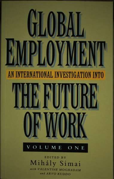 Global Employment, Volume 1: An International Investigation into the Future of Work (Paperback)