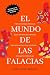 El mundo de las falacias: Herramientas efectivas para develar las trampas del razonamiento y combatir el engaño intelectual (Spanish Edition)