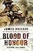 Blood of Honour (Jack Tanner 3) by James Holland (2010-06-10)