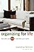 Organizing for Life: Declutter Your Mind to Declutter Your World by Sandra Felton (2007-03-01)
