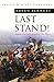 Last Stand: Famous Battles Against The Odds (Cassell Military Classics) by Bryan Perrett (1998-03-19)