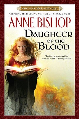 Daughter of the Blood [BLACK JEWELS #01 DAUGHTER OF T] [Paperback]
