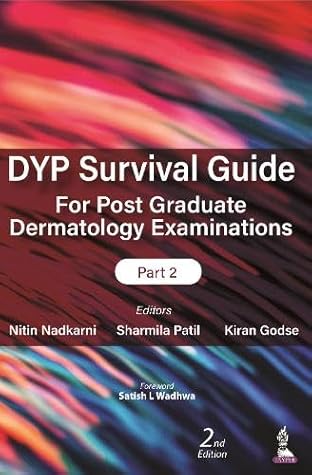 DYP Survival Guide for Post Graduate Dermatology Examinations: Part 2