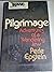 Pilgrimage: Adventures of a...