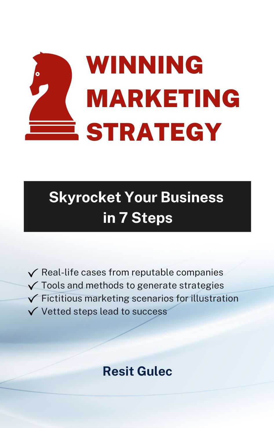 Winning Marketing Strategy: 7 Steps to Skyrocket Your Business