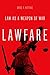 Lawfare: Law as a Weapon of War by Orde F. Kittrie (2016-01-01)