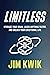 by Jim Kwik : Limitless: Upgrade Your Brain, Learn Anything Faster, and Unlock Your Exceptional Life