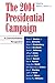 The 2004 Presidential Campaign by Robert Denton