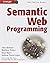 Semantic Web Programming by Mike Dean (Foreword), John Hebeler (9-Apr-2009) Paperback