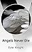 Angels Never Die by Evie Knight