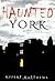 Haunted York