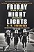 Friday Night Lights by H.G. Bissinger