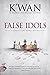 False Idols by K-wan
