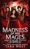 Madness of Her Mages